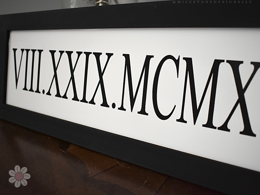 Roman Numeral Anniversary Date Sign